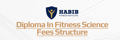 Habib Diploma  in Fitness  Science